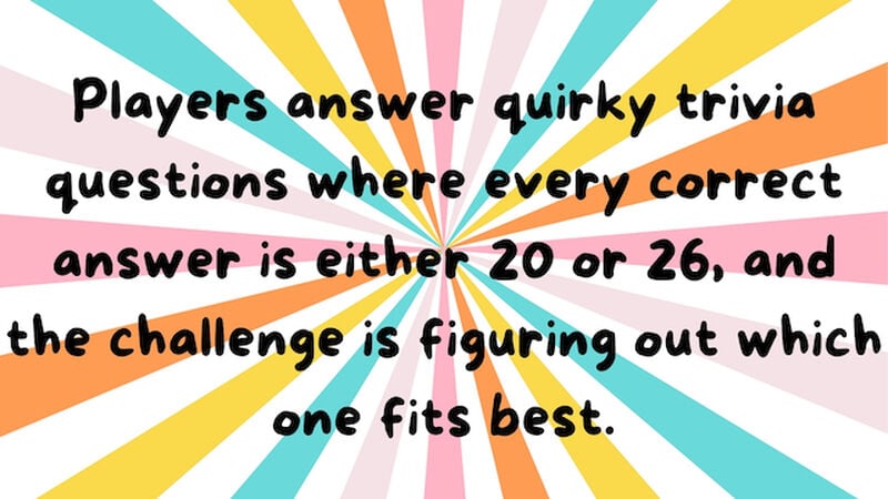 The Answer Is 20 or 26